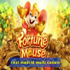 real madrid multi canais